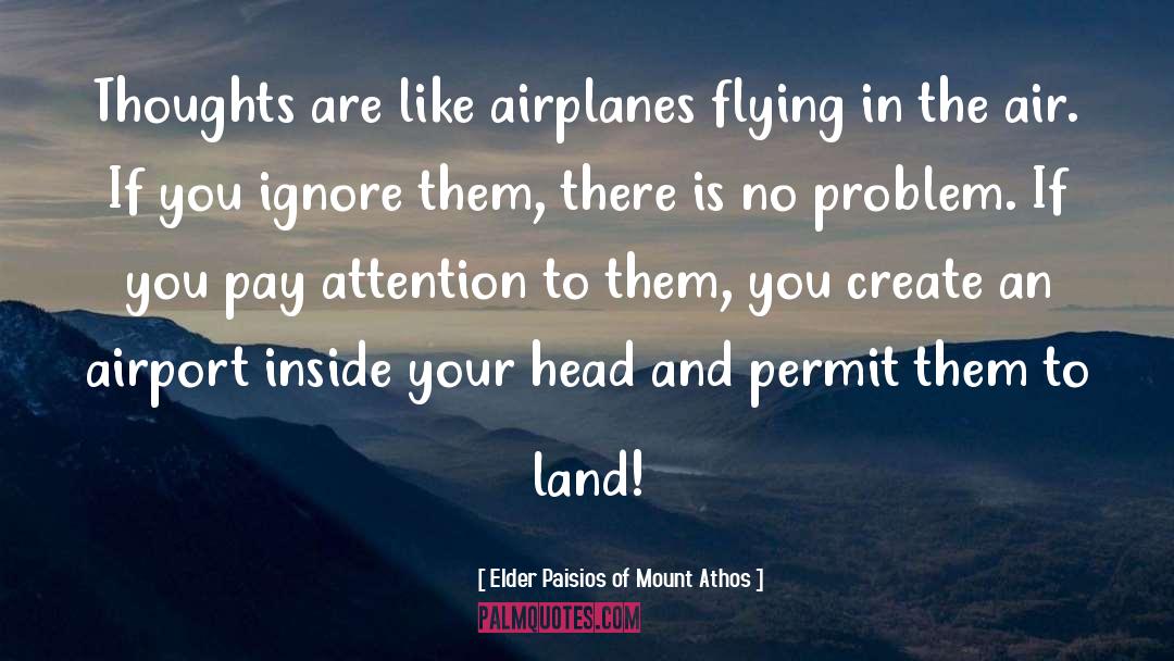 Airplanes quotes by Elder Paisios Of Mount Athos