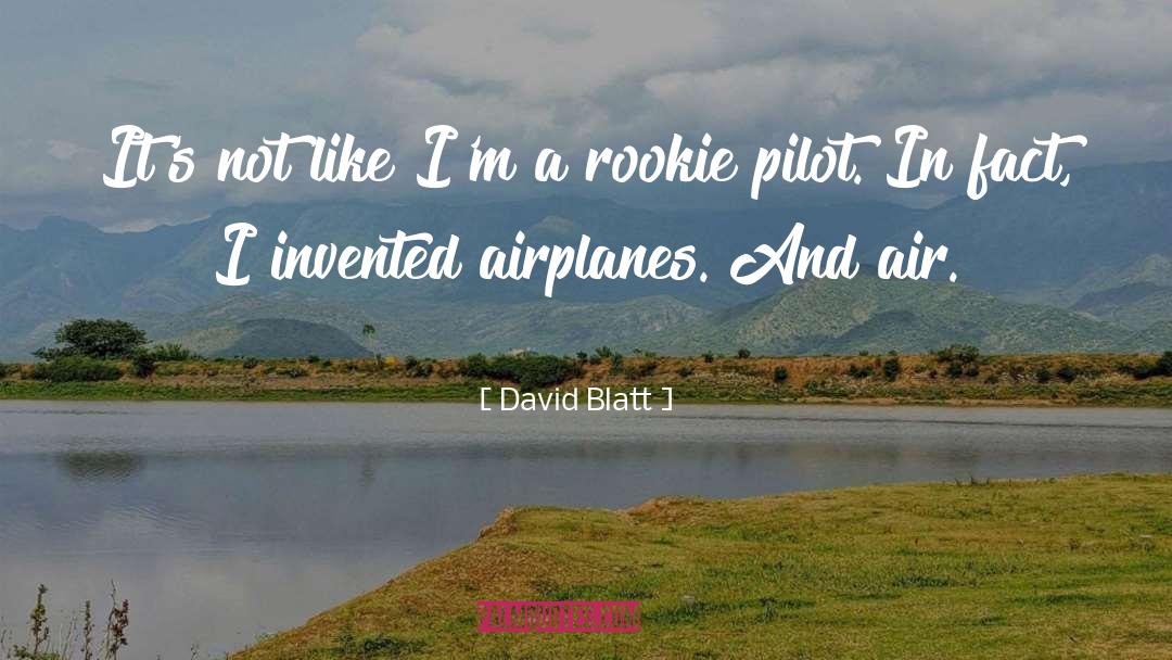 Airplanes quotes by David Blatt