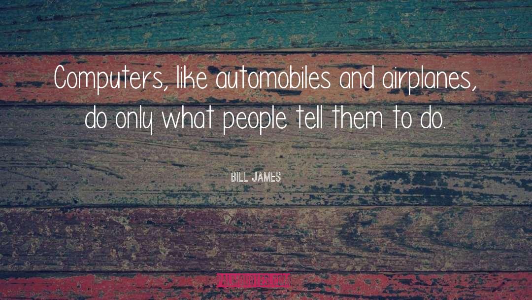 Airplanes quotes by Bill James