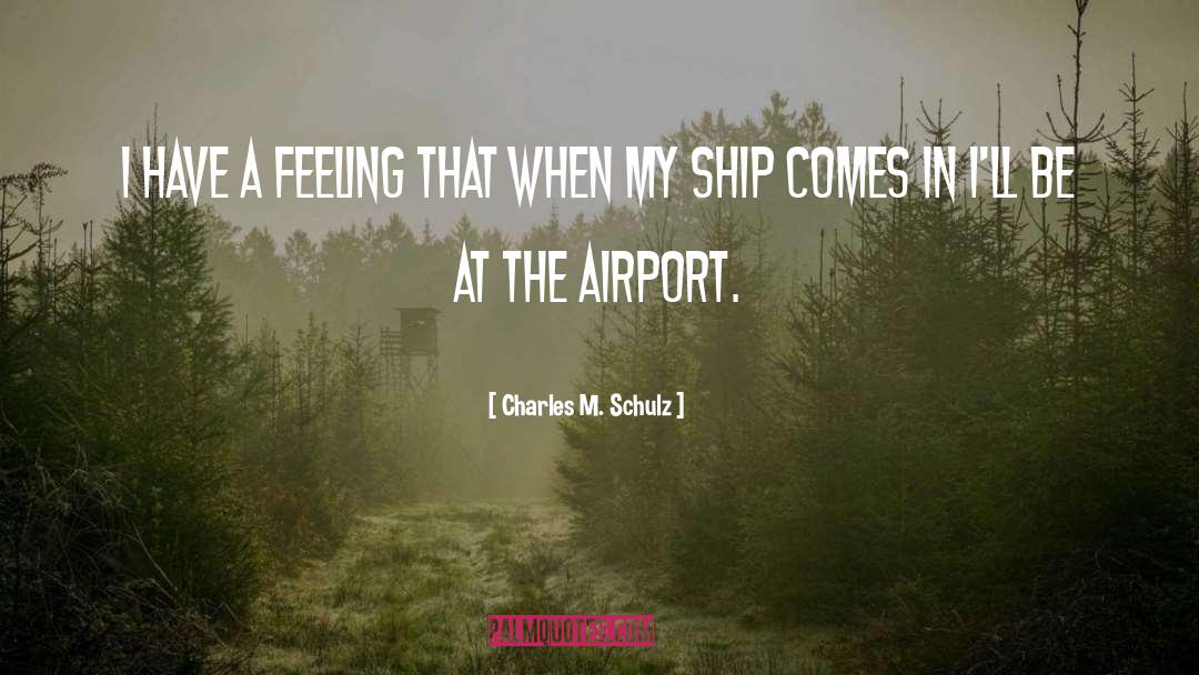Airport quotes by Charles M. Schulz