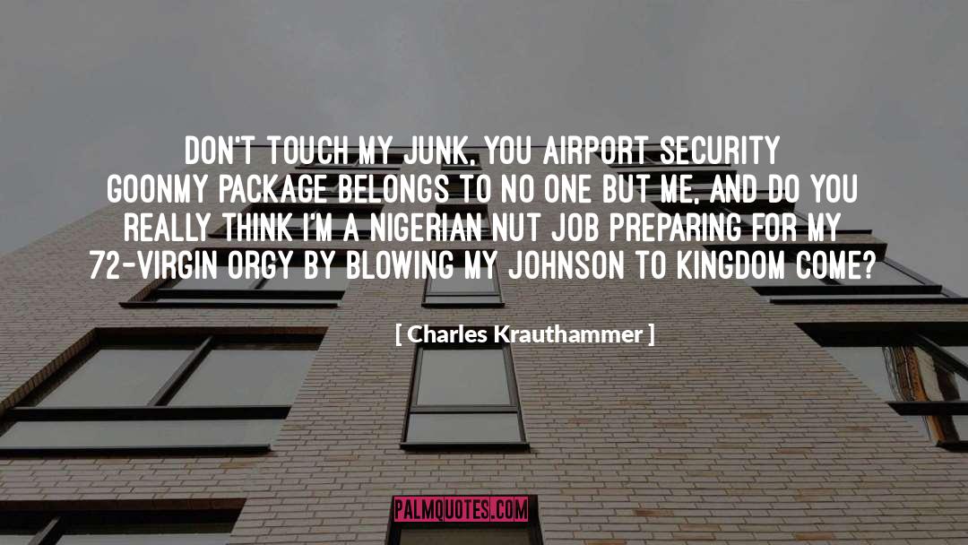 Airport quotes by Charles Krauthammer