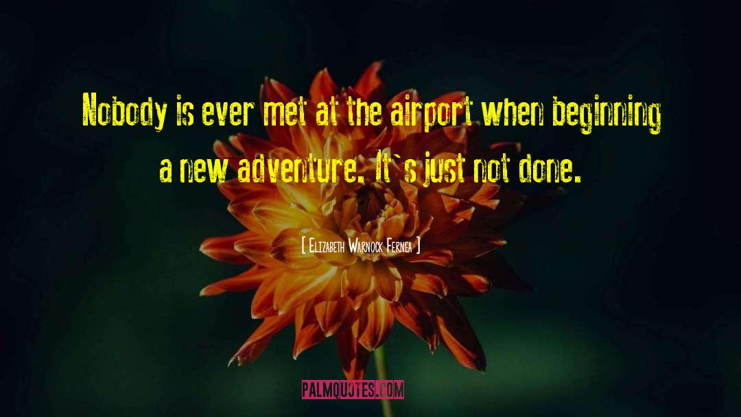Airport quotes by Elizabeth Warnock Fernea