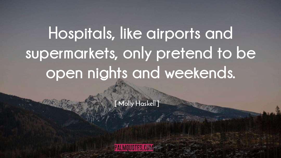 Airports quotes by Molly Haskell