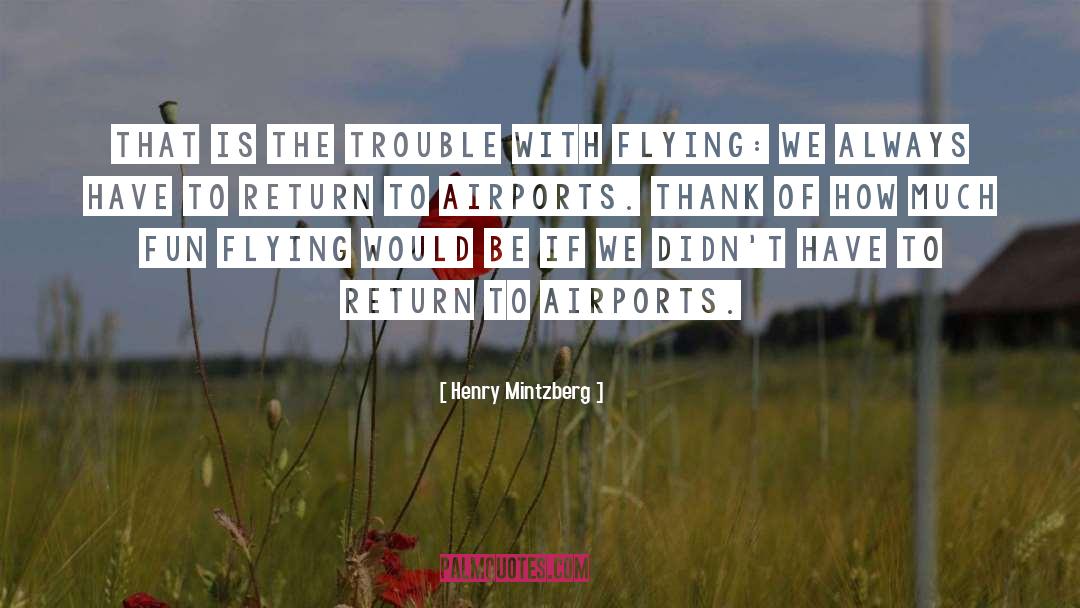 Airports quotes by Henry Mintzberg