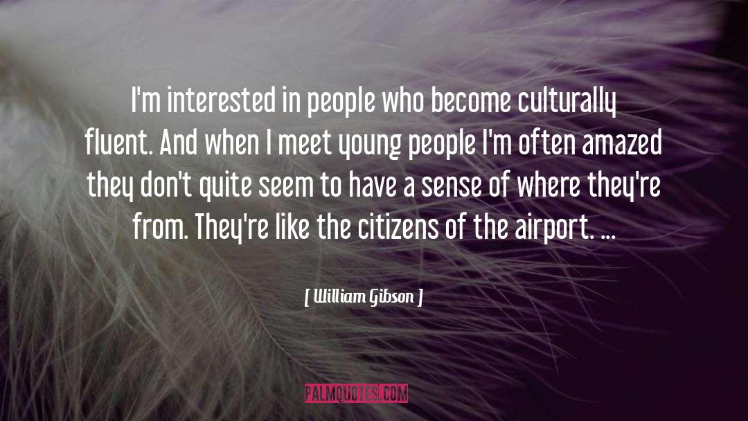 Airports quotes by William Gibson