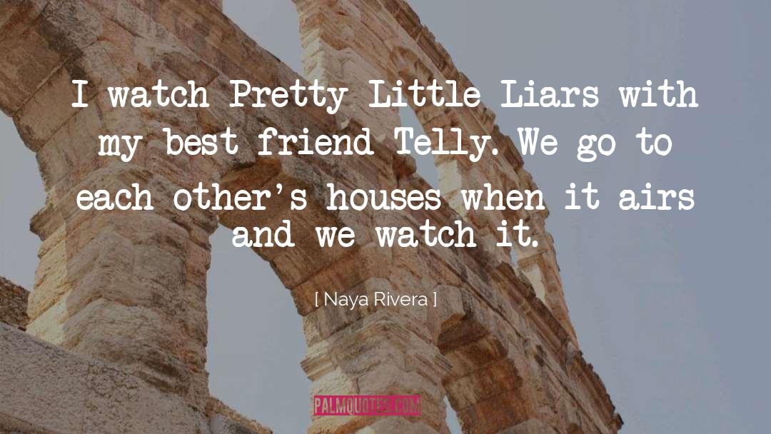 Airs quotes by Naya Rivera