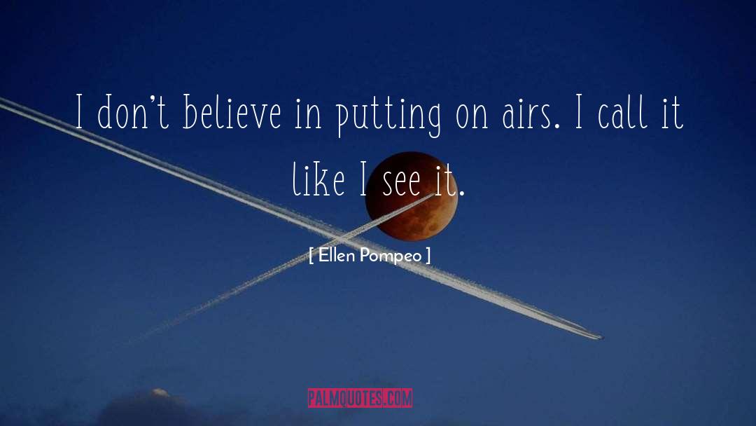 Airs quotes by Ellen Pompeo