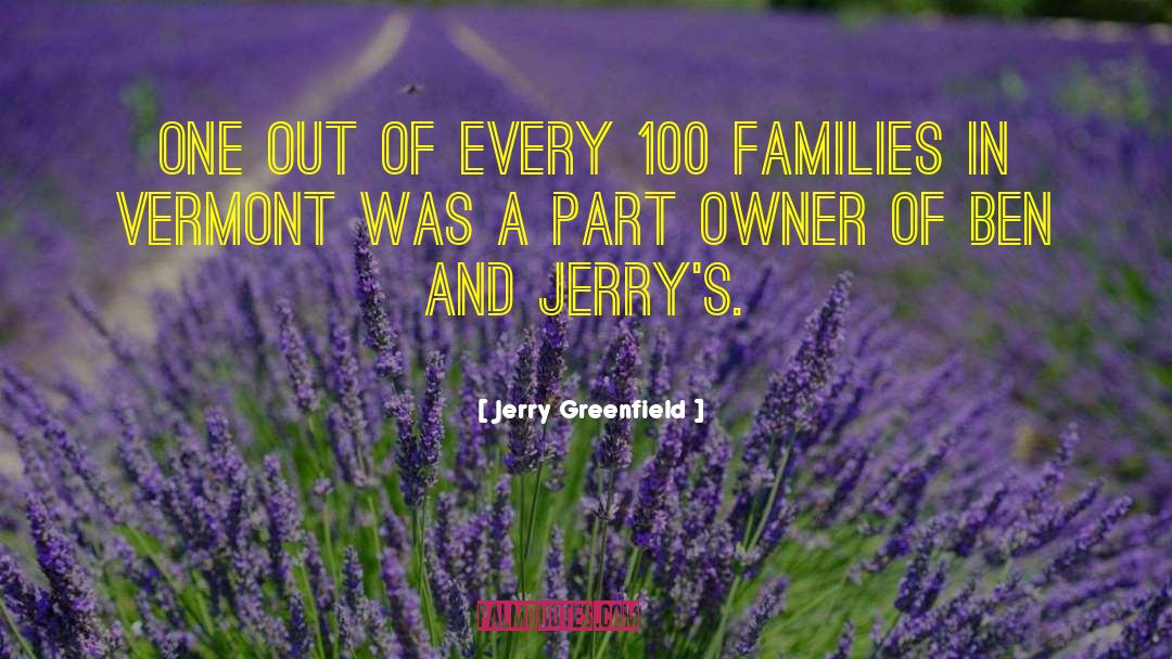 Airstrips In Vermont quotes by Jerry Greenfield