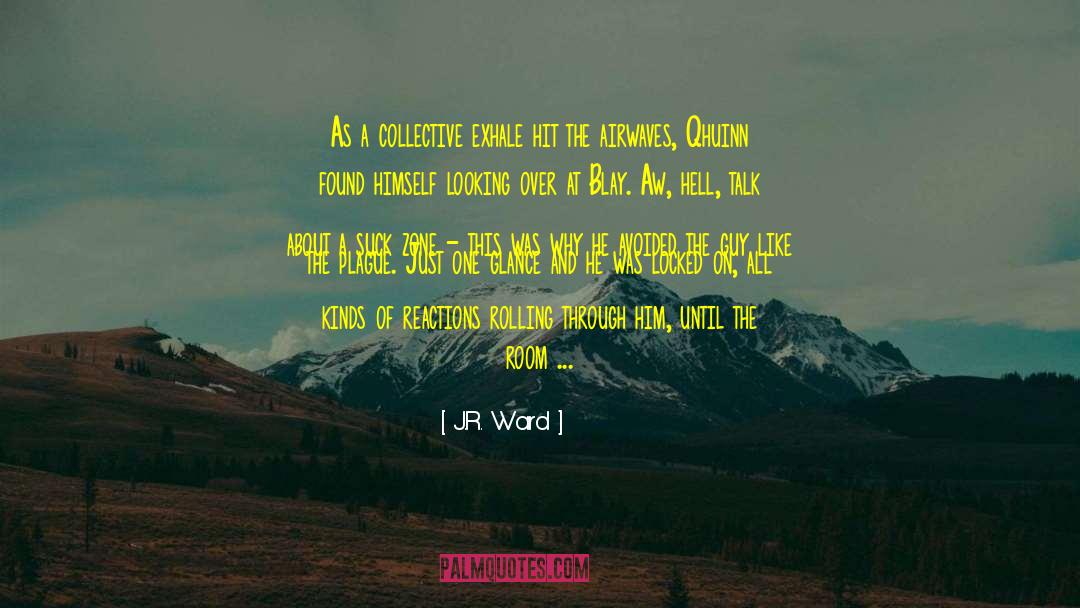 Airwaves quotes by J.R. Ward