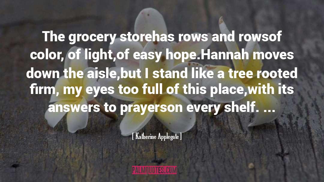 Aisle quotes by Katherine Applegate