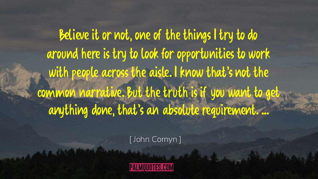 Aisle quotes by John Cornyn