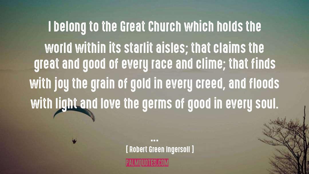 Aisle quotes by Robert Green Ingersoll