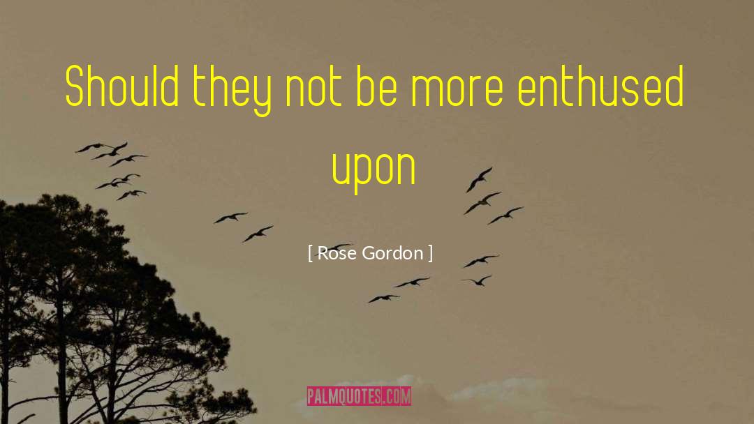 Aizpurua Rose quotes by Rose Gordon