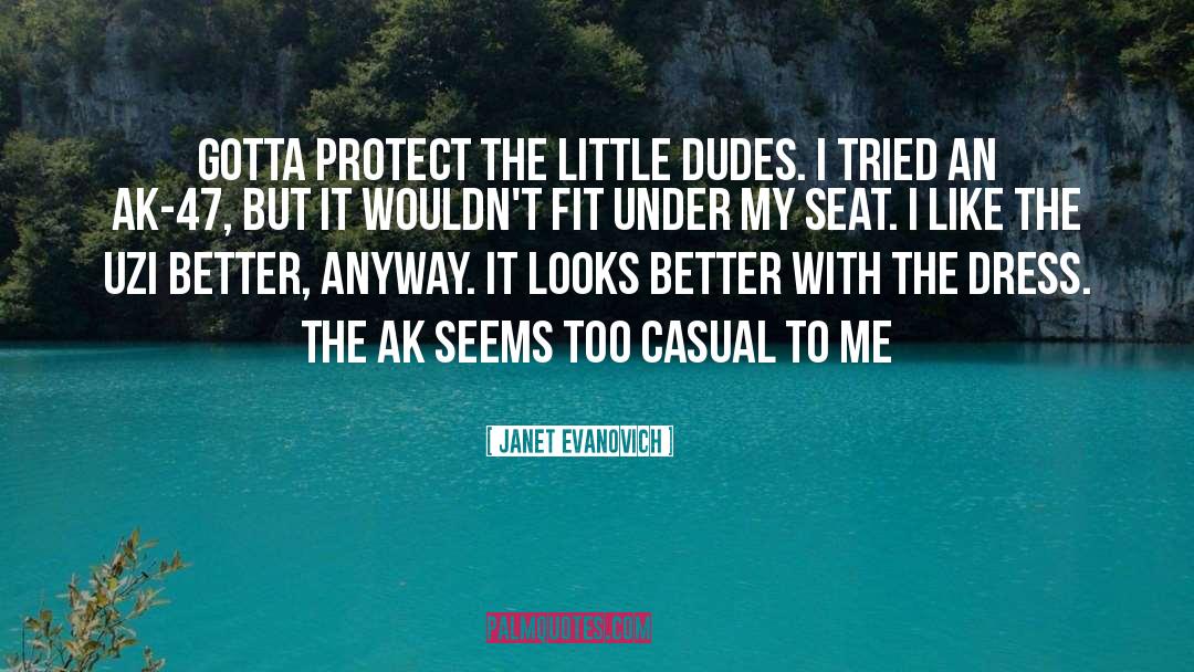 Ak 47 quotes by Janet Evanovich