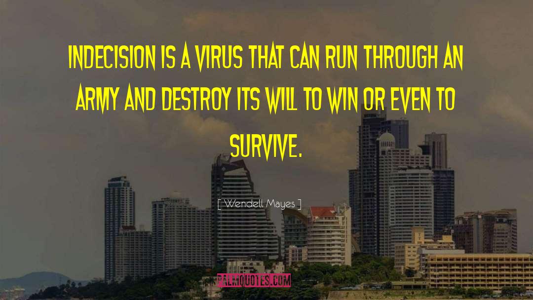 Akabane Virus quotes by Wendell Mayes