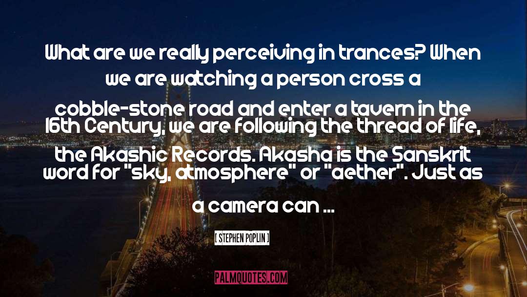 Akashic Records quotes by Stephen Poplin