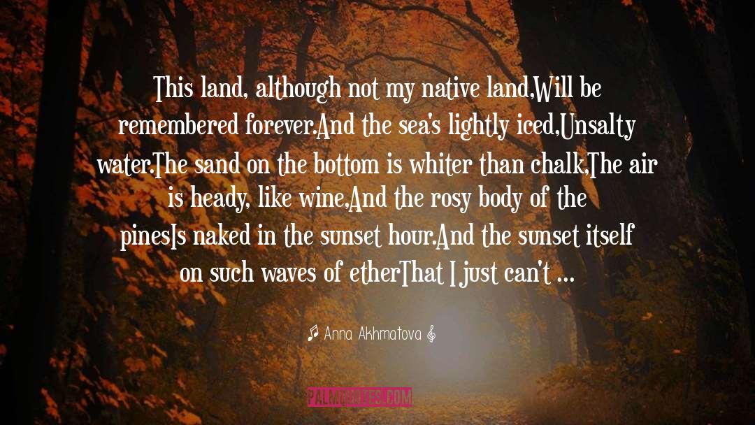 Akhmatova quotes by Anna Akhmatova