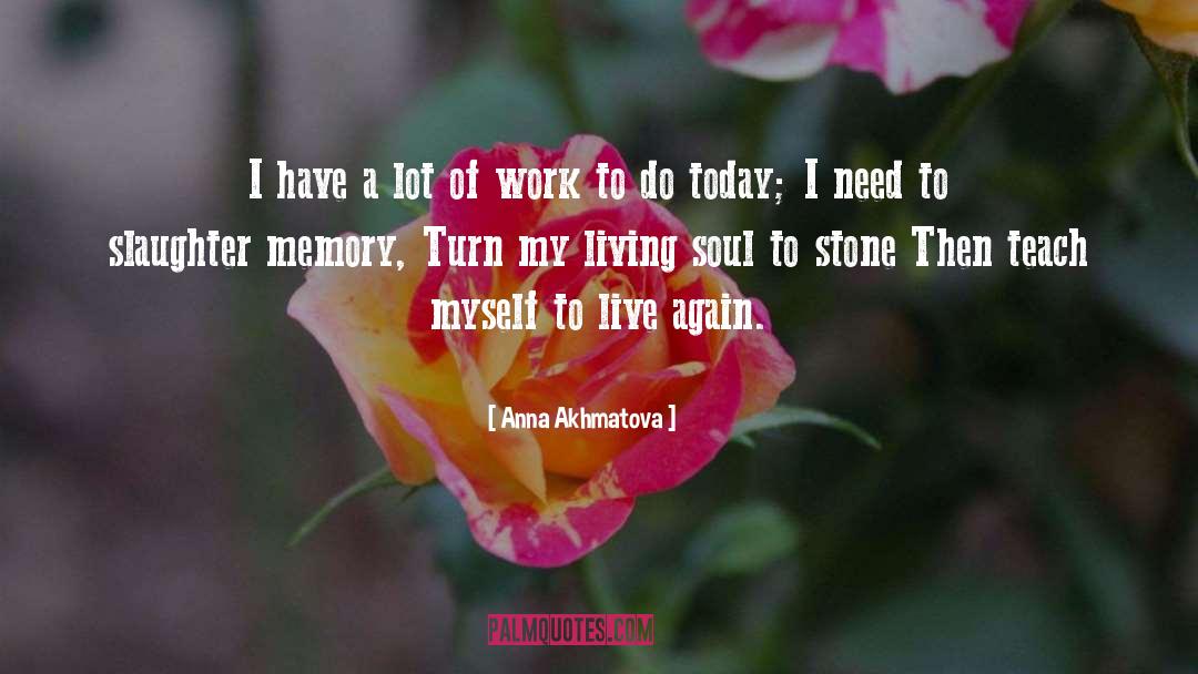 Akhmatova quotes by Anna Akhmatova