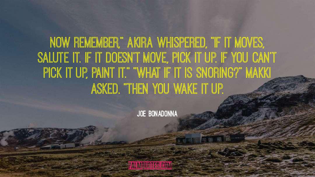Akira quotes by Joe Bonadonna
