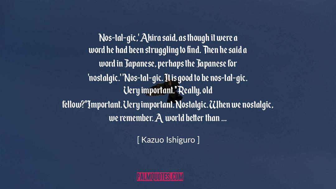 Akira quotes by Kazuo Ishiguro
