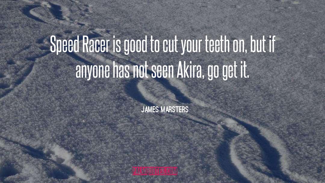 Akira quotes by James Marsters