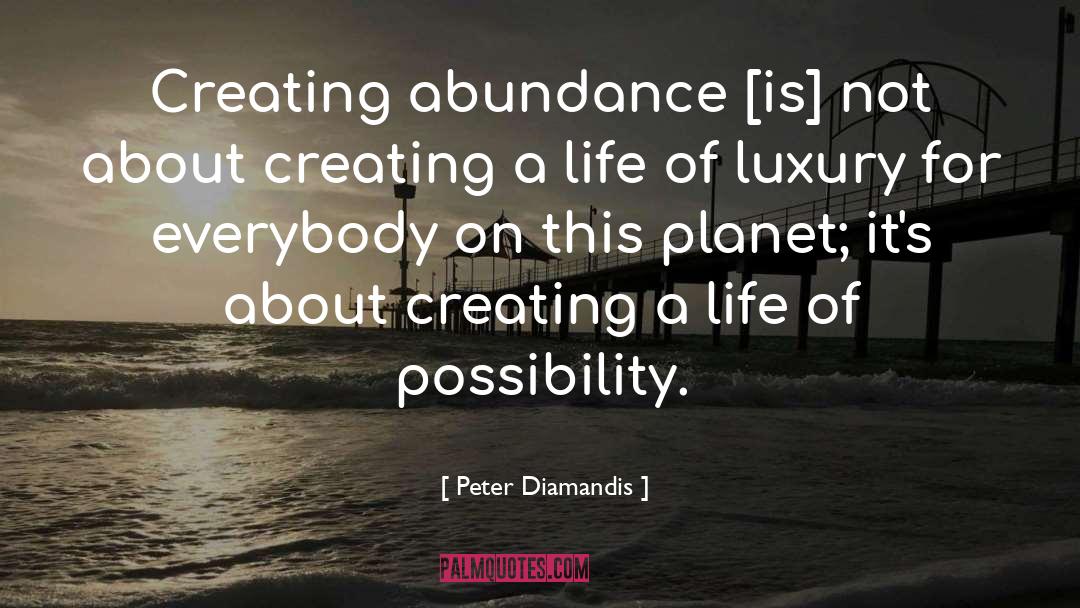 Akkan Luxury quotes by Peter Diamandis