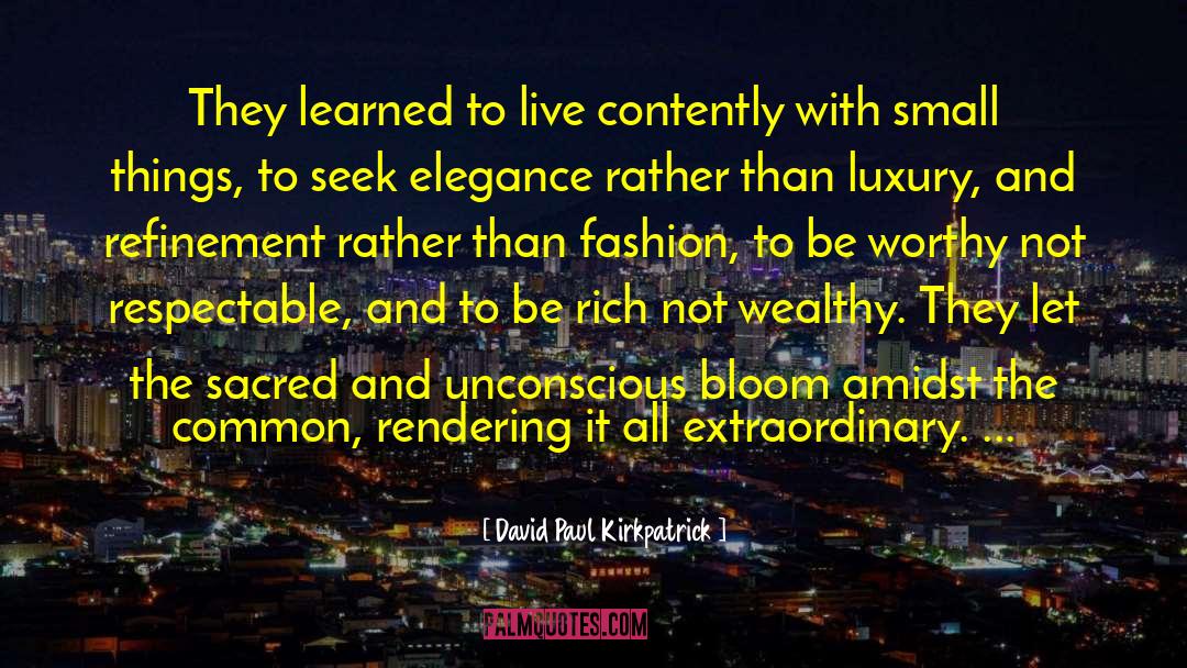 Akkan Luxury quotes by David Paul Kirkpatrick