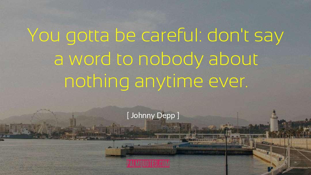 Akpabio Be Careful Mime quotes by Johnny Depp