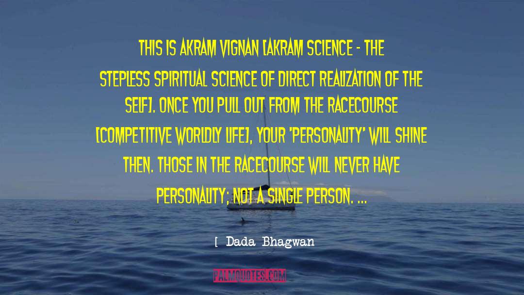 Akram Science quotes by Dada Bhagwan