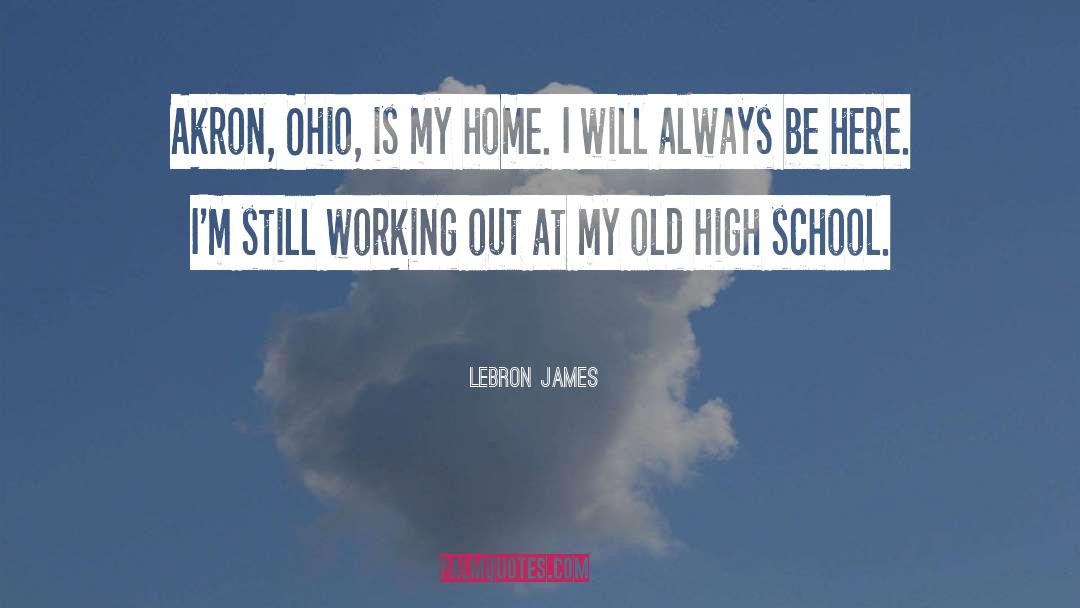 Akron quotes by LeBron James