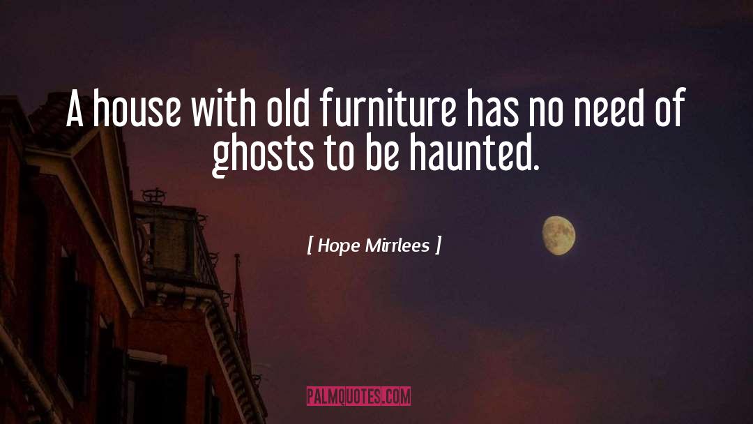 Akthar Furniture quotes by Hope Mirrlees