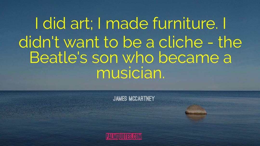 Akthar Furniture quotes by James McCartney