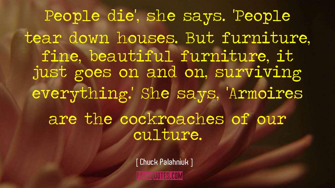 Akthar Furniture quotes by Chuck Palahniuk