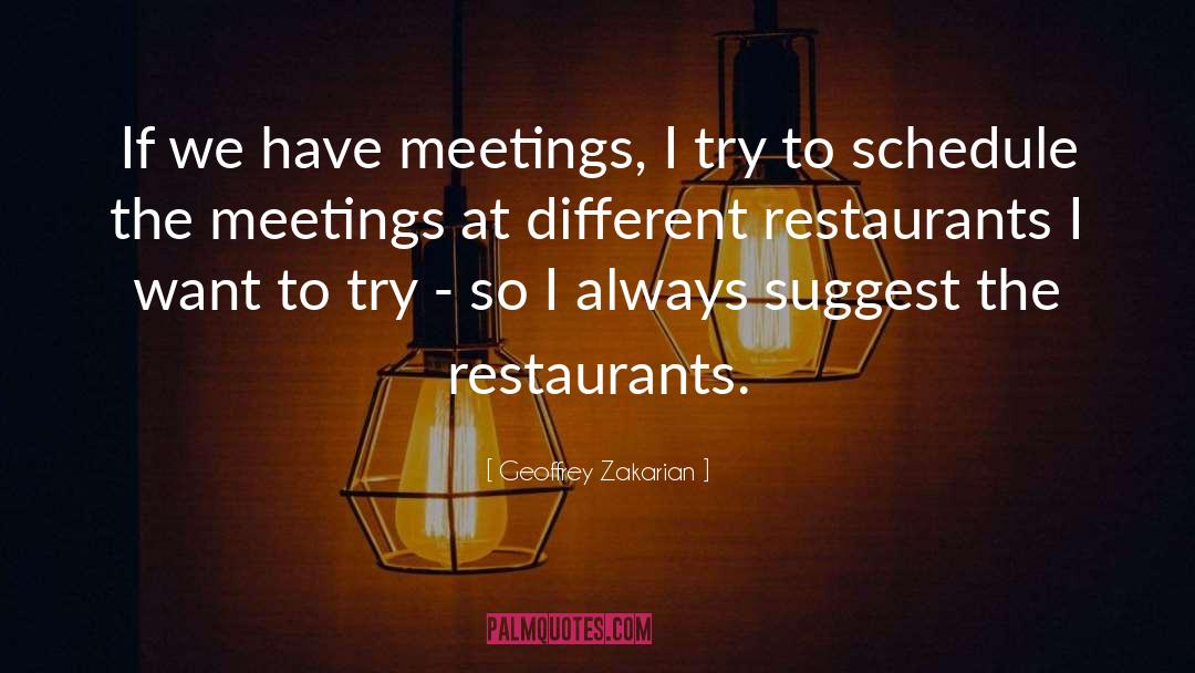 Al Anon Meetings quotes by Geoffrey Zakarian