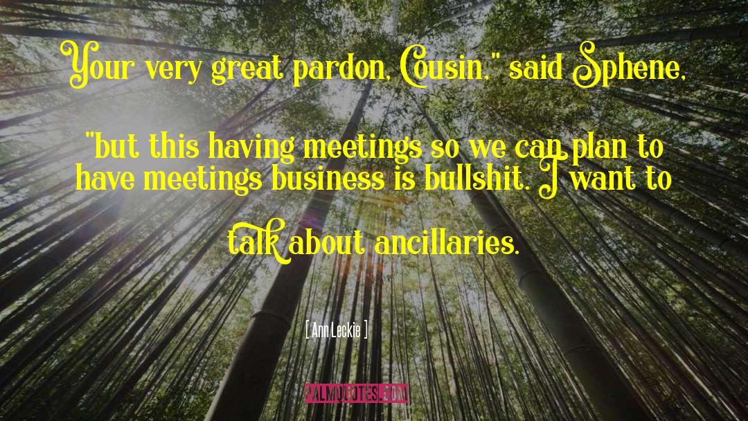 Al Anon Meetings quotes by Ann Leckie
