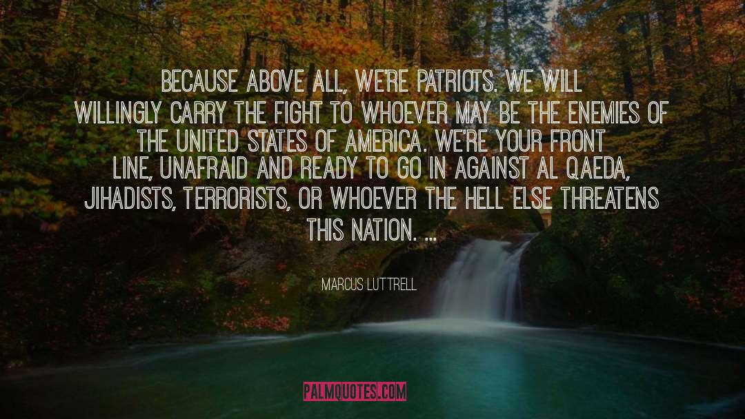 Al Qaeda quotes by Marcus Luttrell