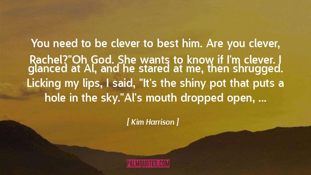 Al quotes by Kim Harrison