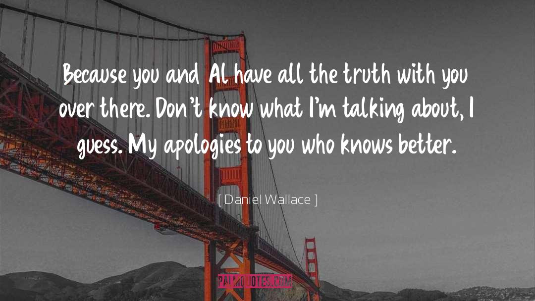 Al quotes by Daniel Wallace