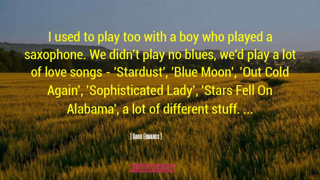 Alabama Moon Memorable quotes by David Edwards