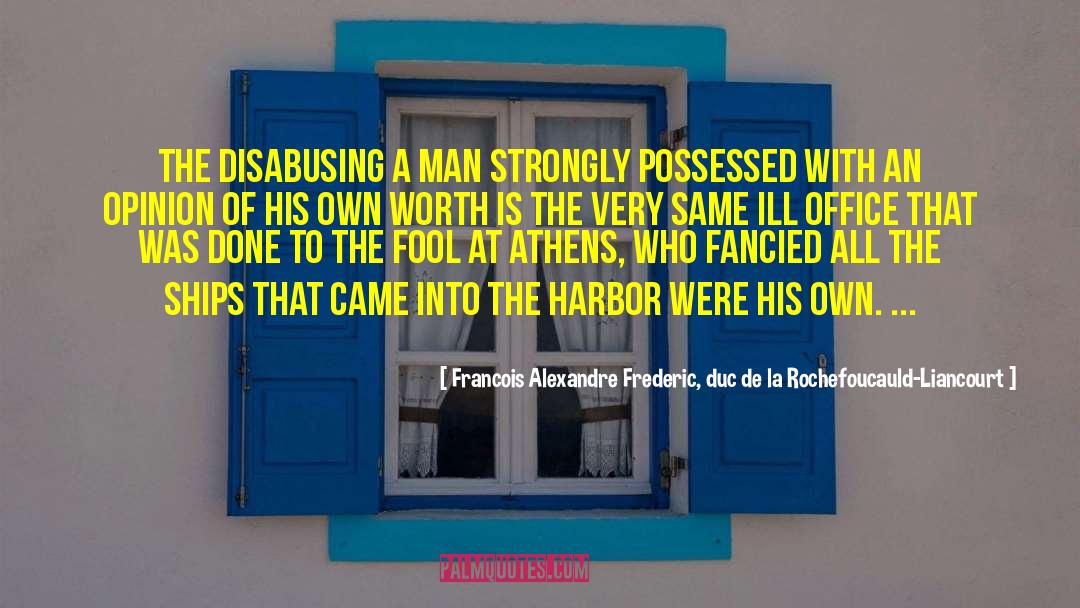 Alabanza De Adoracion quotes by Francois Alexandre Frederic, Duc De La Rochefoucauld-Liancourt