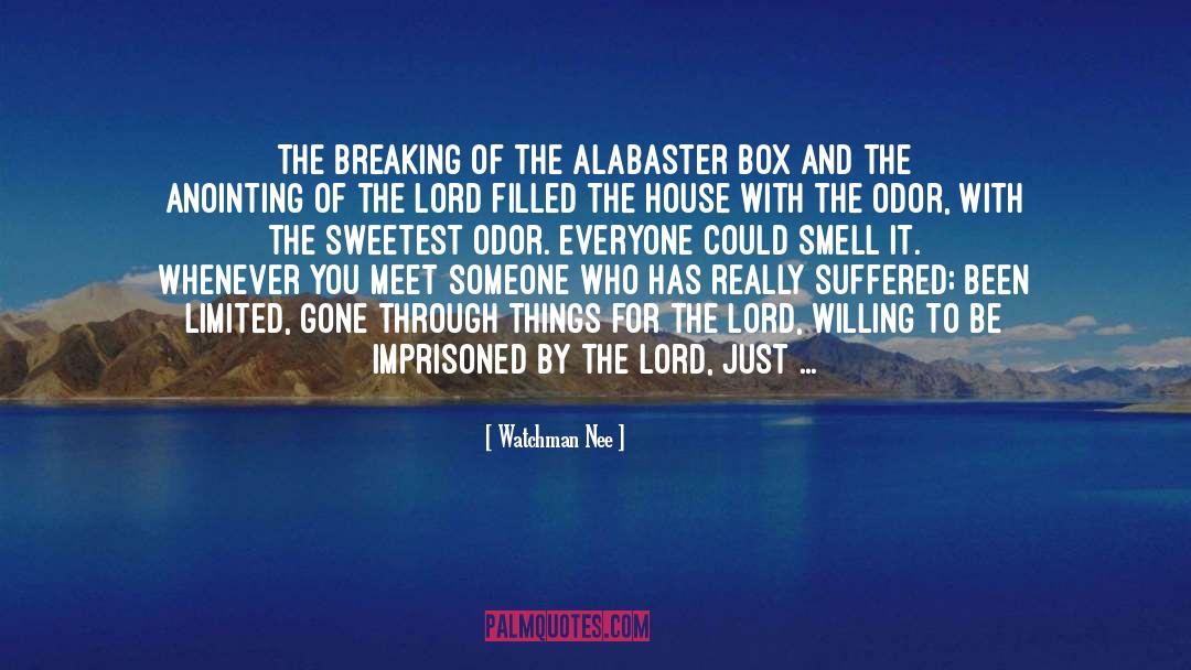 Alabaster quotes by Watchman Nee