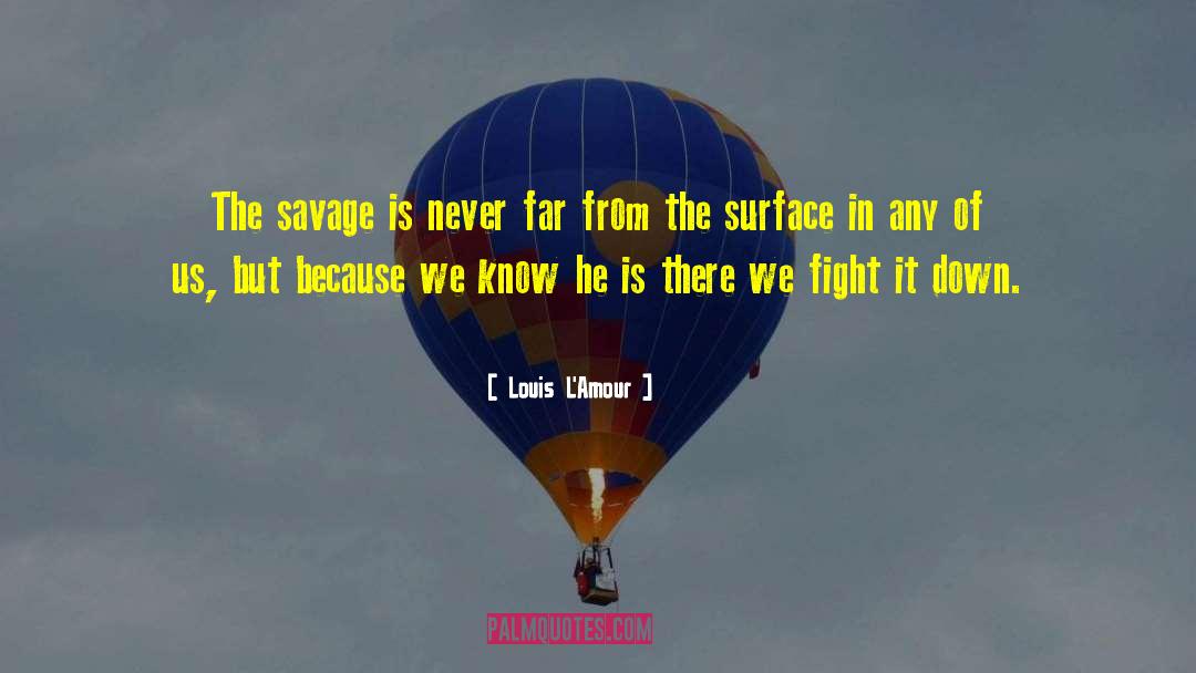 Alacoque Savage quotes by Louis L'Amour