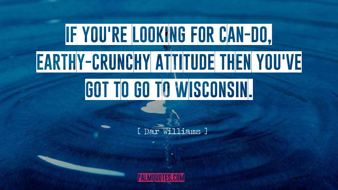 Alakai Wisconsin quotes by Dar Williams