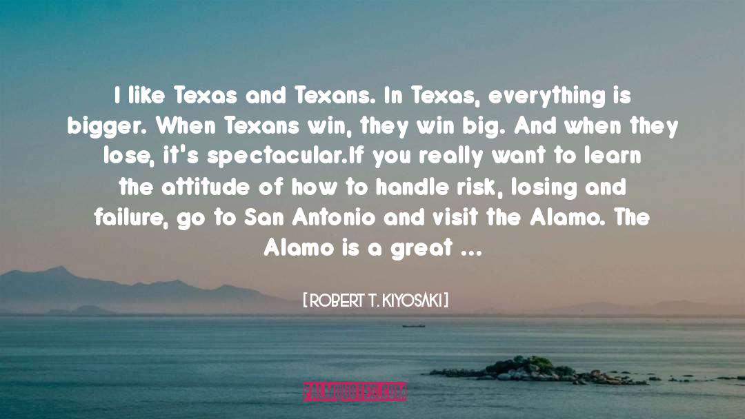 Alamo quotes by Robert T. Kiyosaki