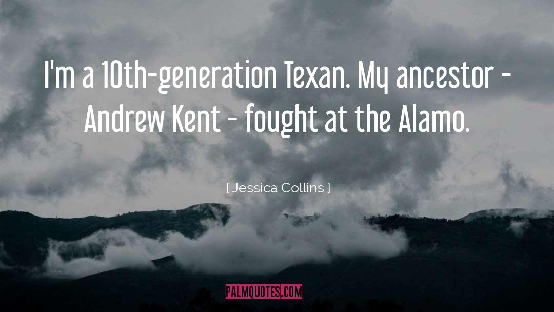 Alamo quotes by Jessica Collins