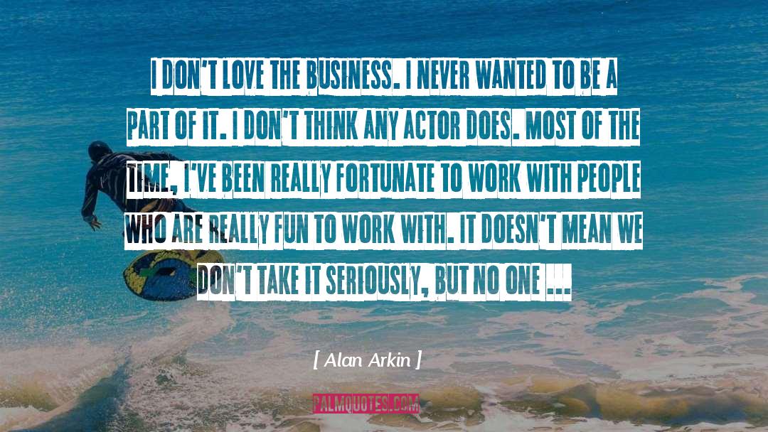 Alan Arkin Movie quotes by Alan Arkin