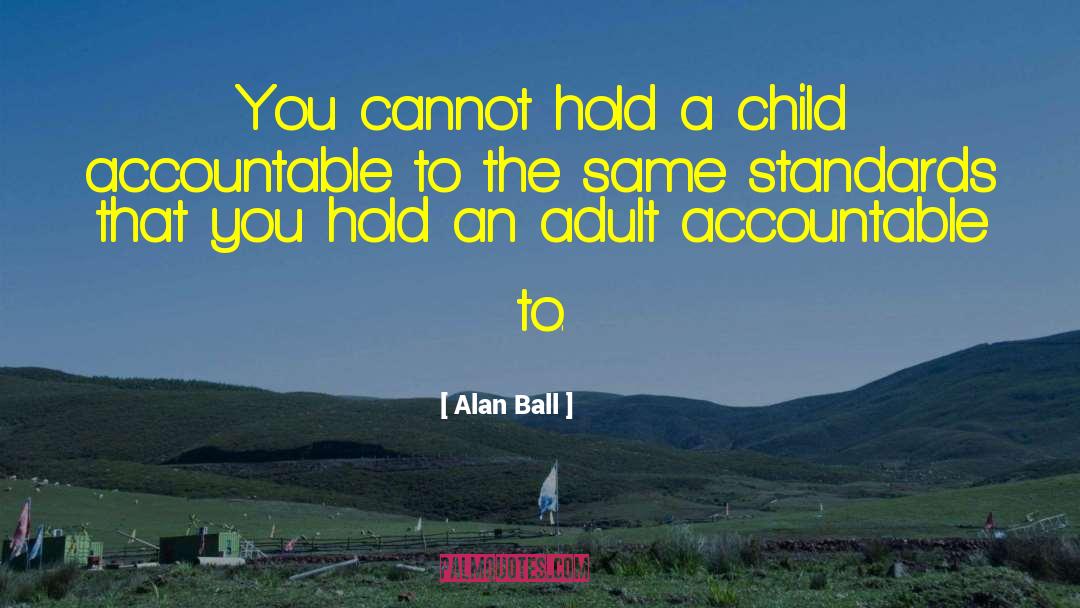 Alan Ball quotes by Alan Ball