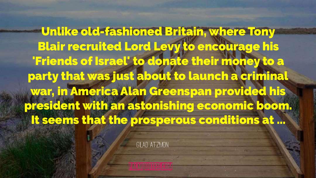 Alan Greenspan quotes by Gilad Atzmon