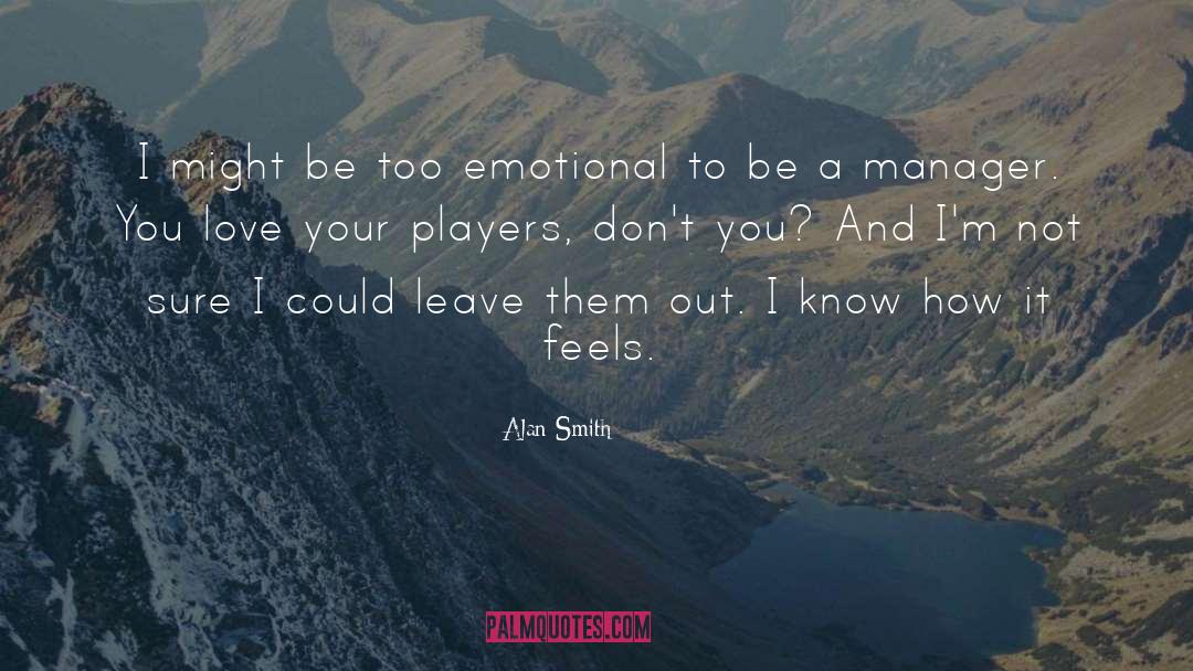 Alan quotes by Alan Smith