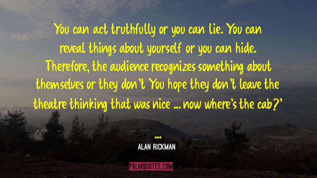Alan Rickman quotes by Alan Rickman